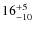 $ 16^{+\rm 5}_{- 10}$