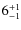 $ 6^{+\rm 1}_{- 1}$