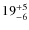 $ 19^{+\rm 5}_{- 6}$