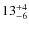 $ 13^{+\rm 4}_{- 6}$