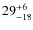 $ 29^{+\rm 6}_{- 18}$