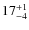 $ 17^{+\rm 1}_{- 4}$
