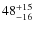 $ 48^{+\rm 15}_{- 16}$