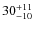 $ 30^{+\rm 11}_{- 10}$