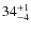 $ 34^{+\rm 1}_{- 4}$