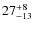 $ 27^{+\rm 8}_{- 13}$