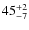 $ 45^{+\rm 2}_{- 7}$