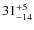 $ 31^{+\rm 5}_{- 14}$