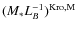 $(M_{*}L_{B}^{-1})^{{\rm Kro,M}}$