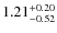 $1.21^{+\rm0.20}_{-0.52}$