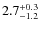 $2.7^{+\rm0.3}_{-1.2}$