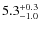 $5.3^{+\rm0.3}_{-1.0}$