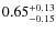 $0.65^{+\rm0.13}_{-0.15}$