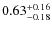 $0.63^{+\rm0.16}_{-0.18}$