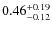 $0.46^{+\rm0.19}_{-0.12}$
