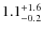 $1.1^{+\rm 1.6}_{-0.2}$