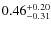 $0.46^{+\rm0.20}_{-0.31}$