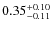 $0.35^{+\rm0.10}_{-0.11}$