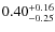 $0.40^{+\rm0.16}_{-0.25}$