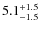 $5.1^{+\rm 1.5}_{-1.5}$