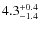 $4.3^{+\rm0.4}_{-1.4}$