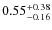$0.55^{+\rm0.38}_{-0.16}$