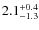 $2.1^{+\rm0.4}_{-1.3}$
