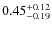 $0.45^{+\rm0.12}_{-0.19}$