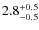 $2.8^{+\rm0.5}_{-0.5}$