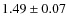 $1.49 \pm 0.07$