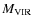 $M_{\rm VIR}$