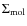 $\Sigma_{\rm mol}$