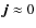 $\vec{j}\approx 0$