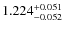 $ 1.224 ^{\rm + 0.051}_{- 0.052} $