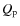 $Q_{\rm p}$