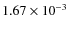 $1.67 \times 10^{-3}$
