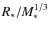 $R_\ast/M_\ast^{1/3}$