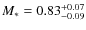 $M_\ast =0.83^{+0.07}_{-0.09}$
