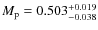 $M_{\rm p} = 0.503^{+0.019}_{-0.038}$