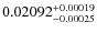 $ 0.02092 ^{\rm + 0.00019 }_{- 0.00025 } $