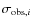 $\sigma_{{\rm obs},i}$