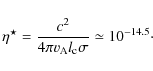 \begin{displaymath}\eta^{\star} = \frac {c^2} {4\pi v_{\rm A} l_{\rm c} \sigma} \simeq 10^{-14.5}\cdot
\end{displaymath}
