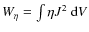 $W_\eta = \int \eta J^2 ~ {\rm d}V$