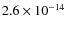 $2.6\times 10^{-14}$