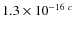 $1.3\times 10^{-16~c}$
