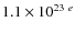 $1.1\times 10^{23~e}$