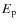 $E_{\rm p}$