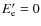 $E_{\rm e}^\prime=0$