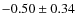$-0.50\pm0.34$