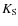 $K_{\rm S}$